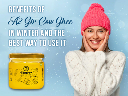 winter benefits of ghee best quality A2 Gir cow ghee