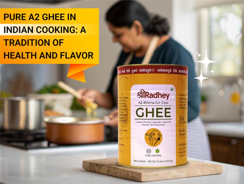 Pure A2 Ghee in Indian Cooking