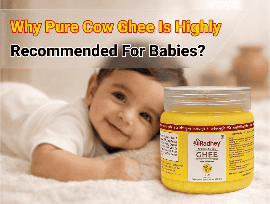 Why Pure Cow Ghee Is Highly Recommended For Babies?