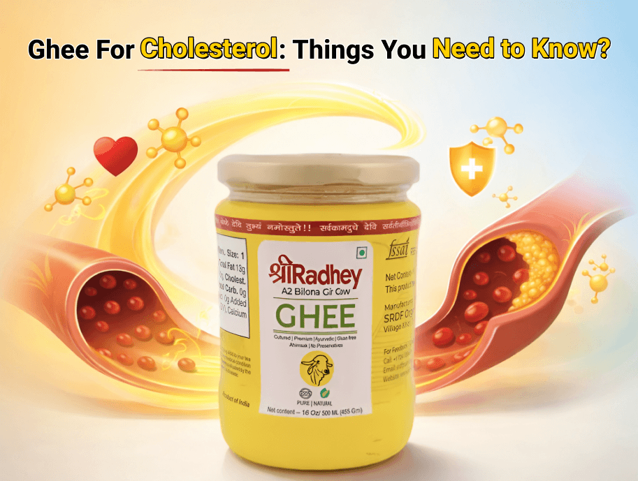 Ghee For Cholesterol: Things You Need to Know?